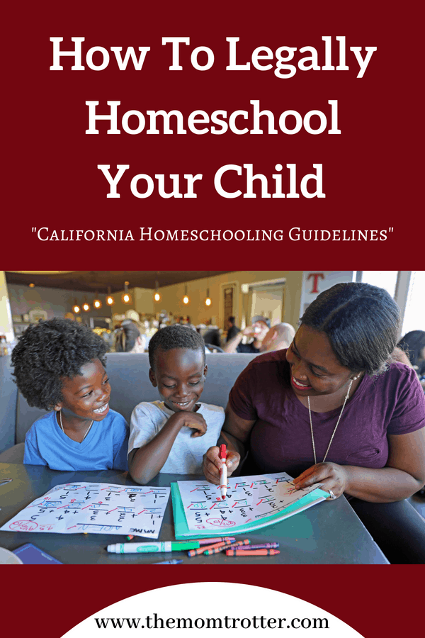 How To Legally Homeschool Your Child In California