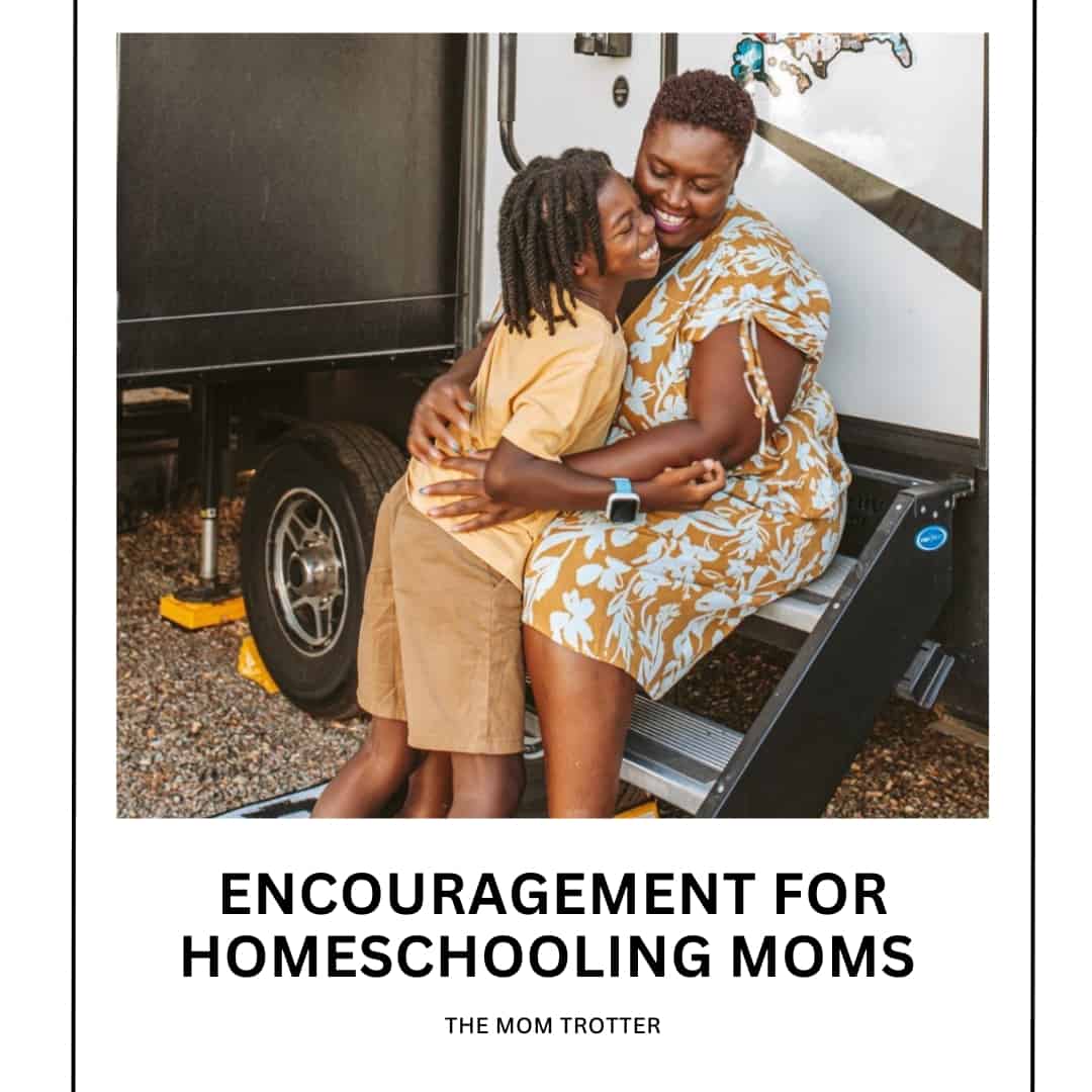 Encouragement For Homeschooling Moms 