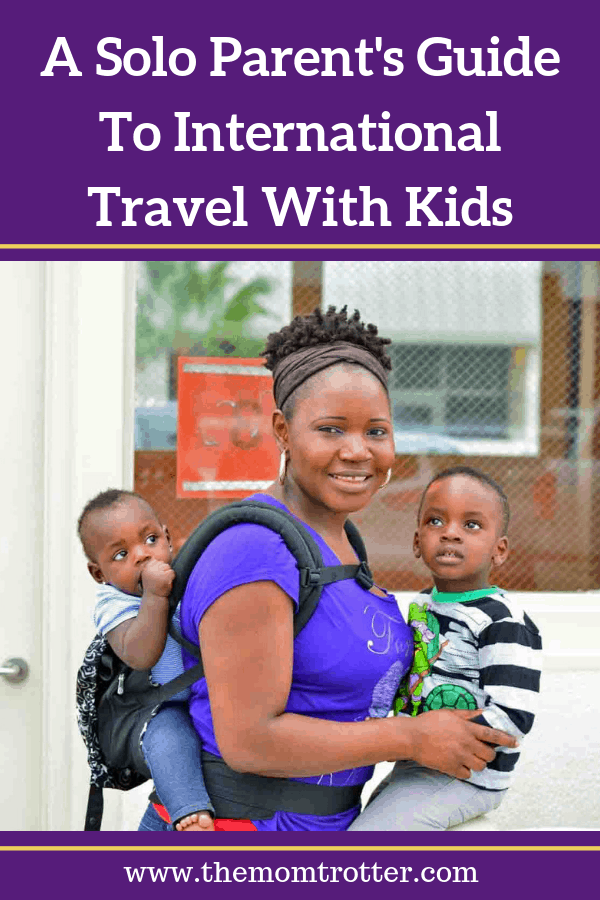 A Solo Parent's Guide To International Travel With Kids