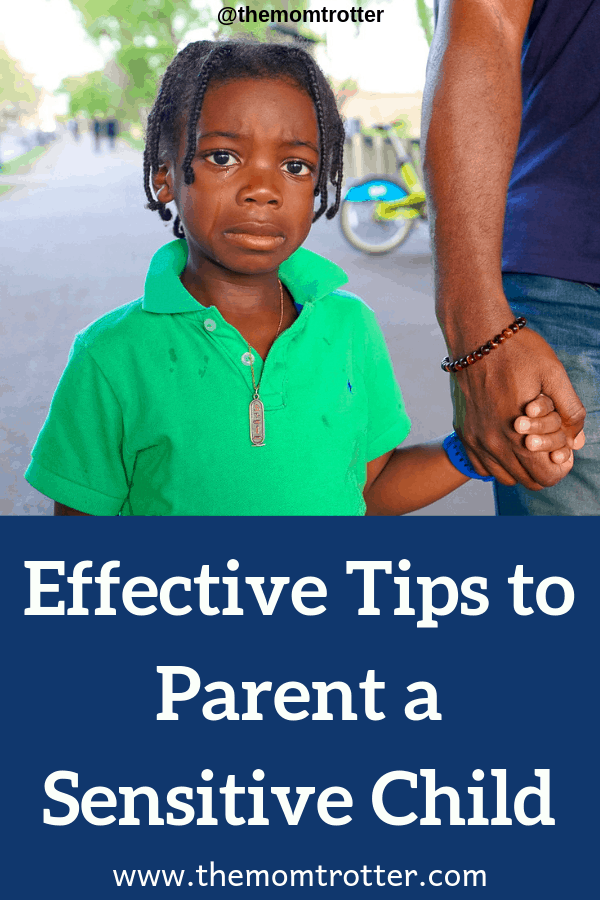 Effective Tips to Parent a Sensitive Child